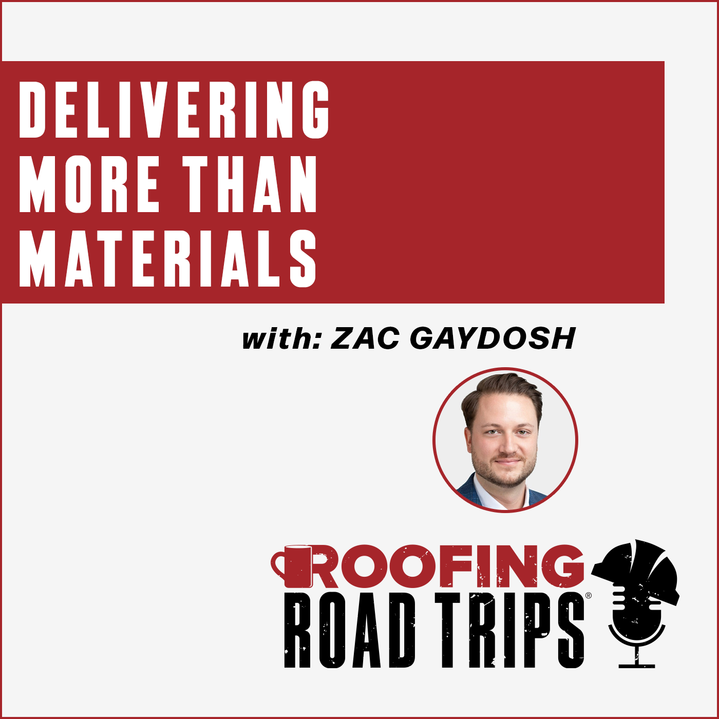 Zac Gaydosh - Delivering More Than Materials