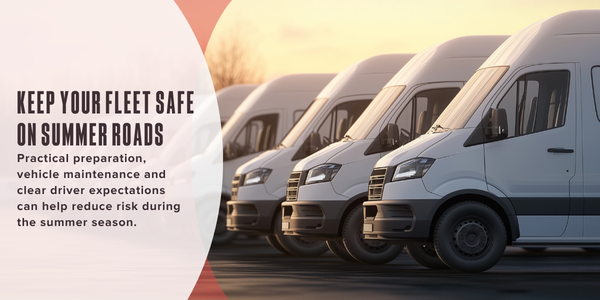 Keep your fleet safe on summer roads