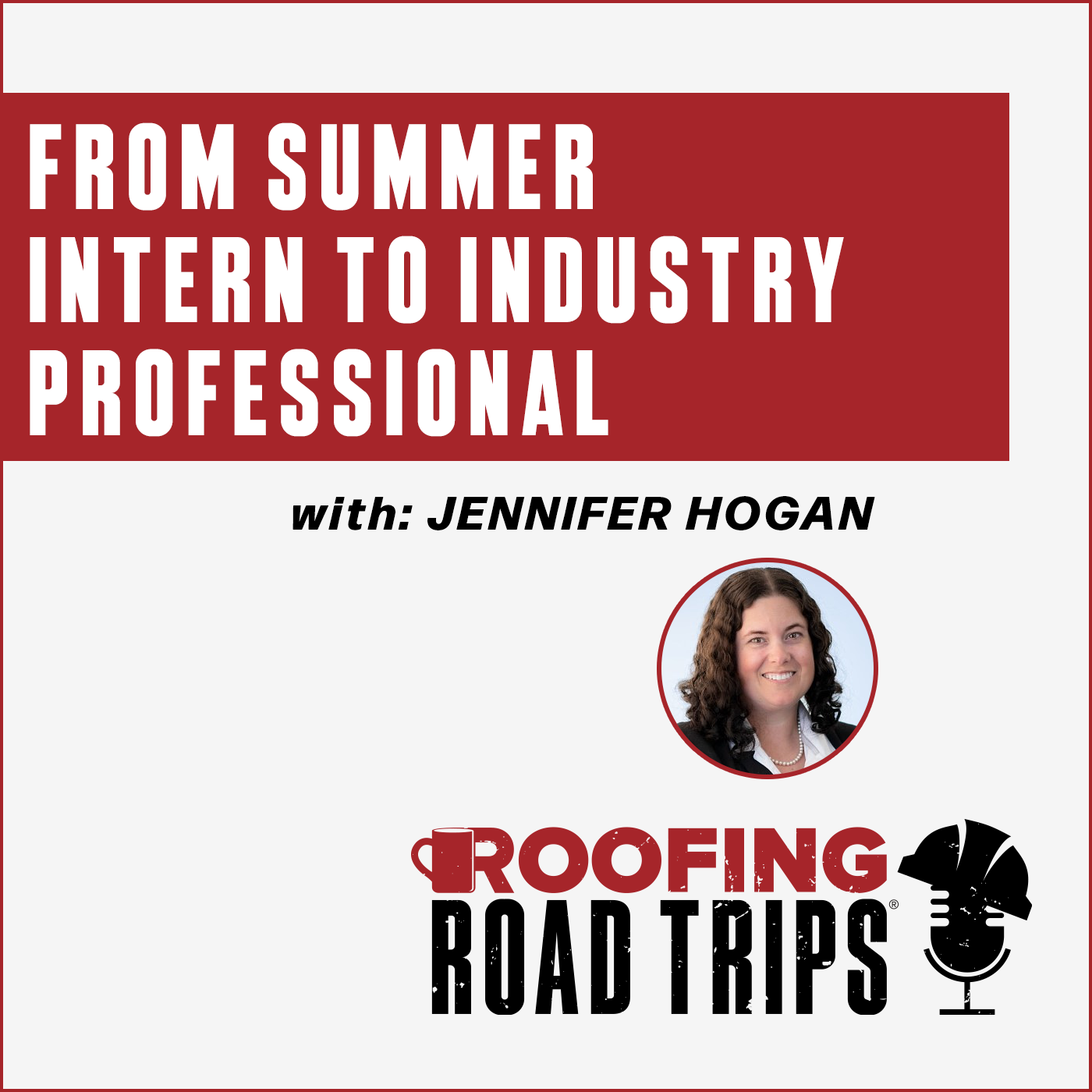 Jennifer Hogan - From Summer Intern to Industry Professional