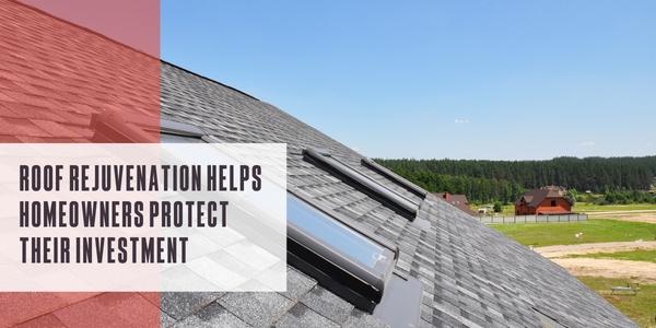Roof rejuvenation helps homeowners protect their investment