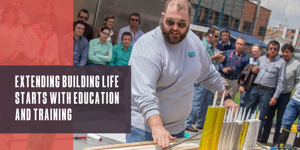 Extending building life starts with education and training