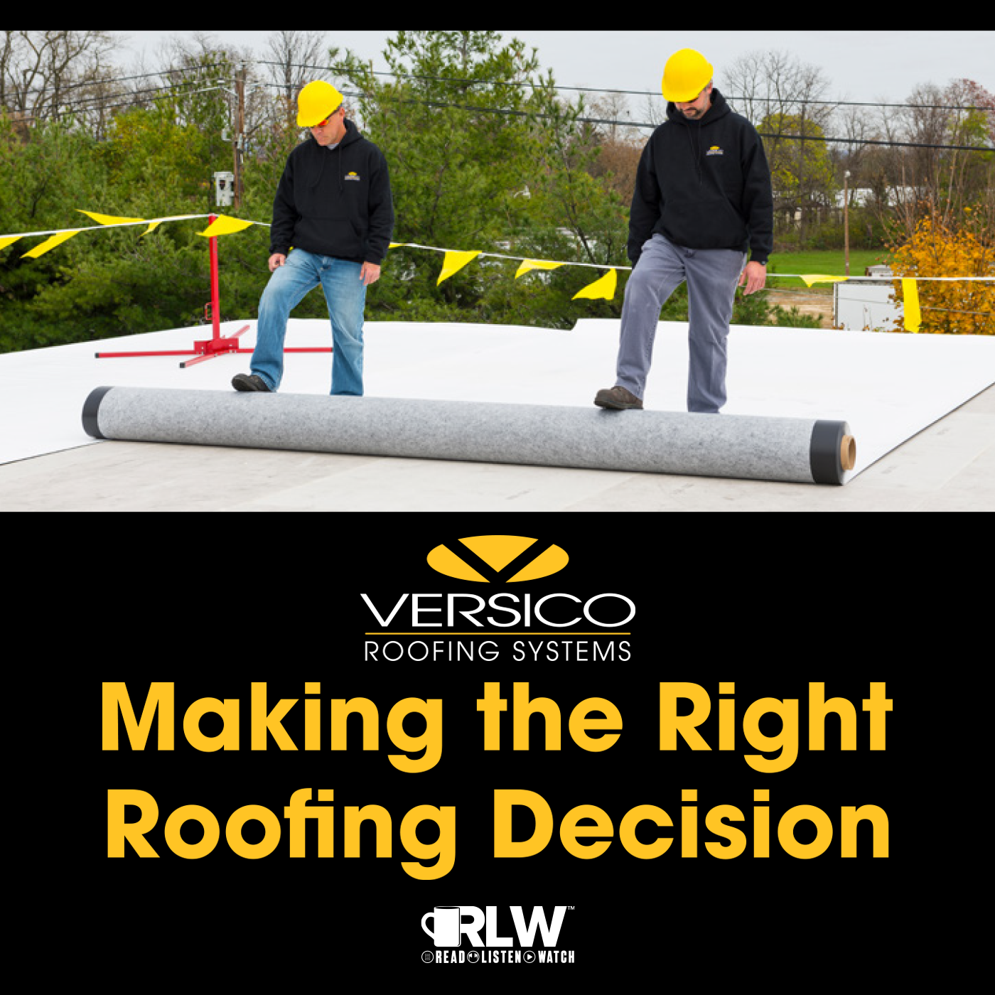Versico-RLW-RoofingDecision-Podcast