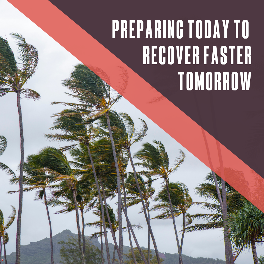 Preparing today to recover faster tomorrow