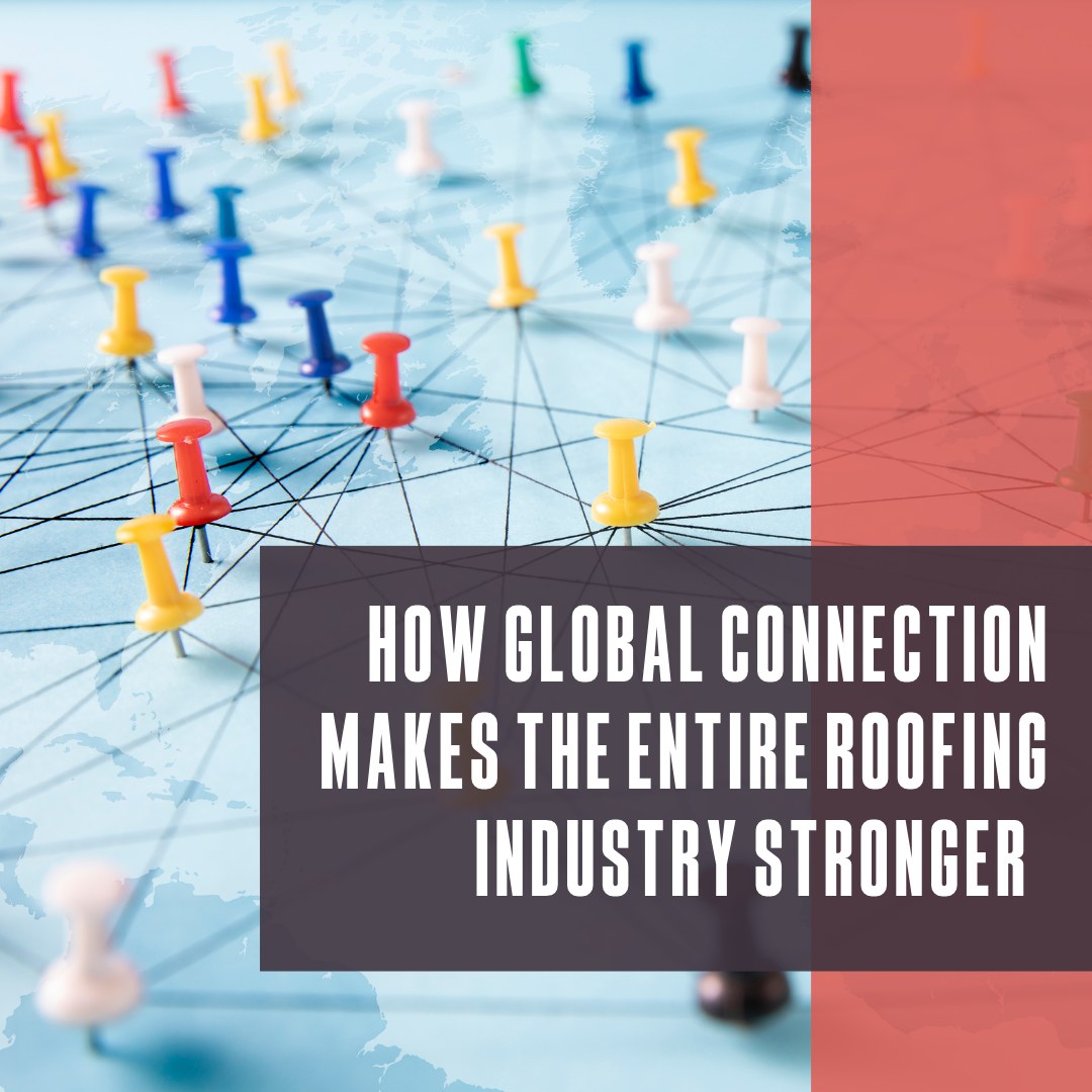 How global connection makes the entire roofing industry stronger pr photo