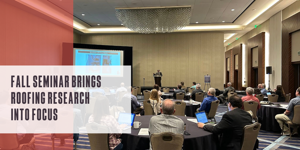 Fall seminar brings roofing research into focus