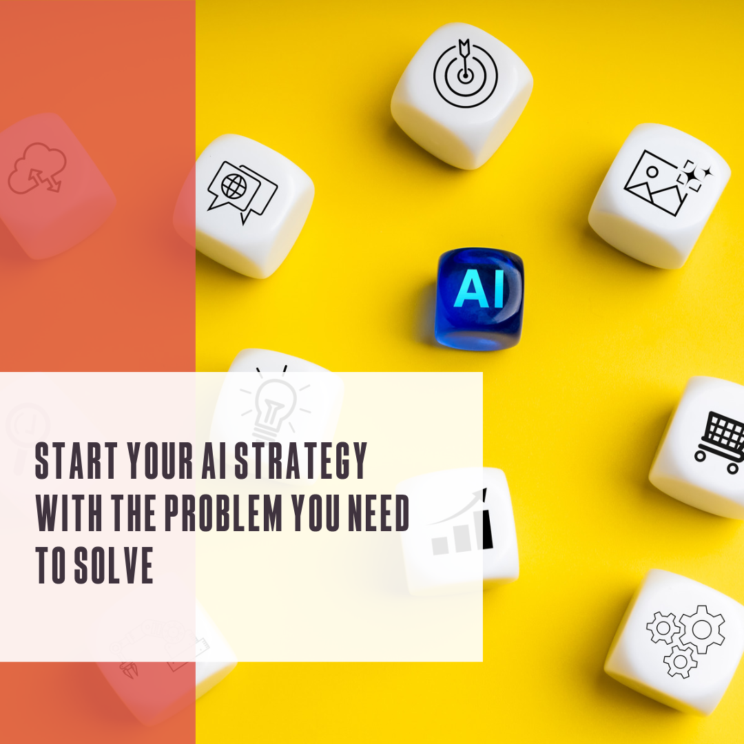 RIIG - templated image - Start your AI strategy with the problem you need to solve pr photo