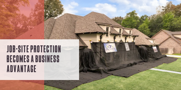 Job-site protection becomes a business advantage