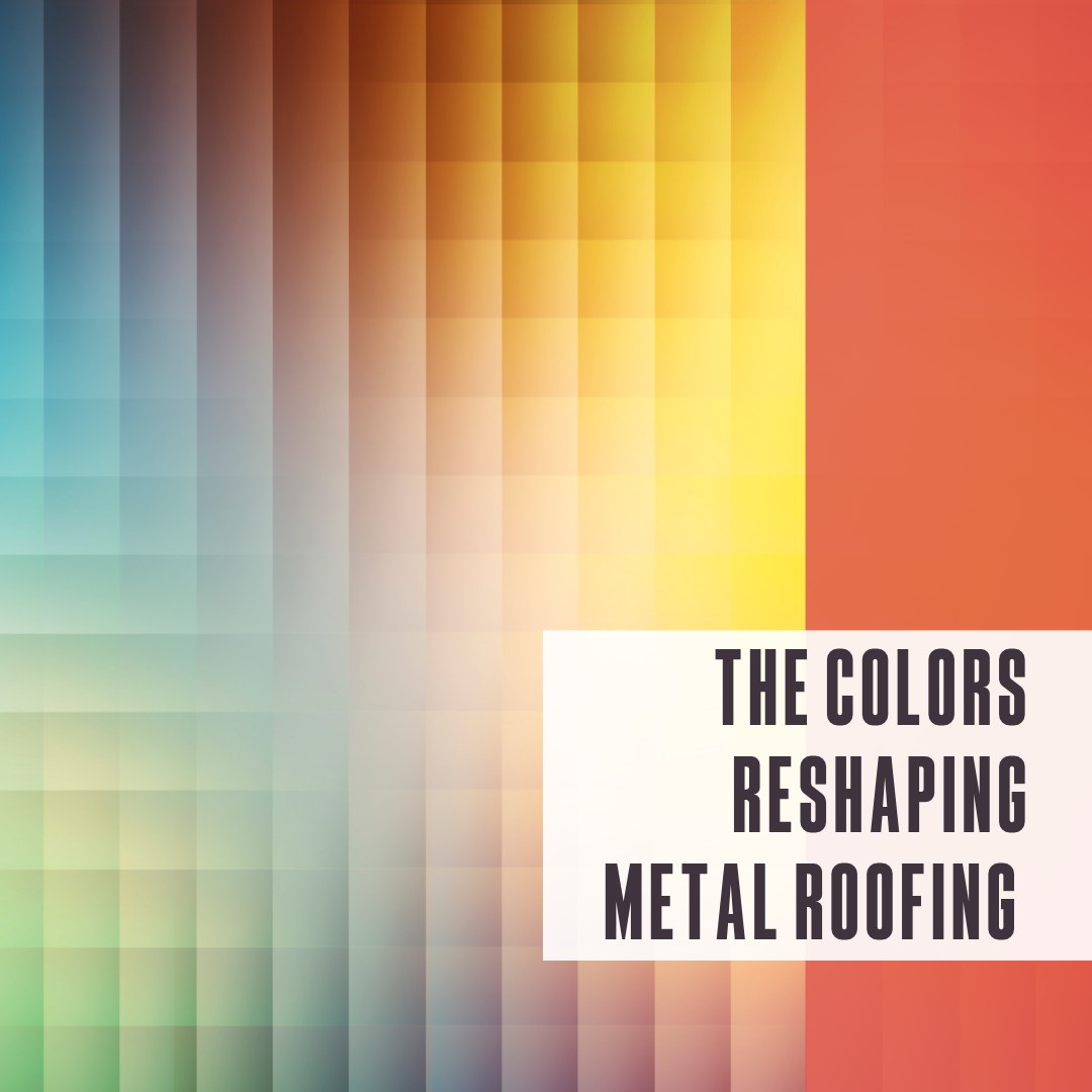 The colors reshaping metal roofing pr photo