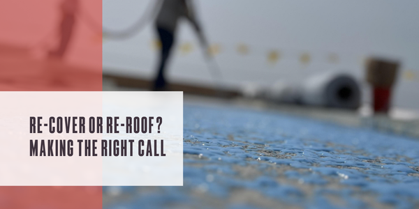 Re-cover or re-roof? Making the right call